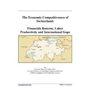 The Economic Competitiveness of Switzerland Financials Returns, Labor 
