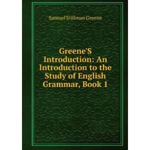 GreeneS Introduction: An Introduction to the Study of English Grammar 