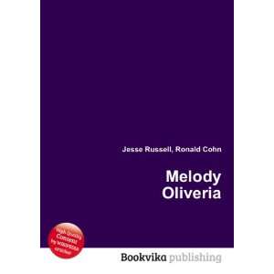 Melody Oliveria: Ronald Cohn Jesse Russell:  Books