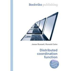  Distributed coordination function Ronald Cohn Jesse 