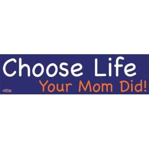  Choose Life Bumper Sticker (BPS 13): Everything Else