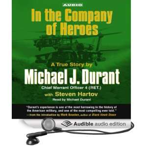 In the Company of Heroes: The True Story of Black Hawk Pilot Michael 