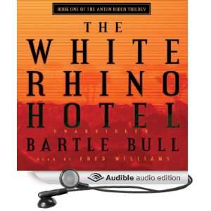  The White Rhino Hotel Anton Rider Trilogy, Book One 