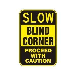  SLOW BLIND CORNER PROCEED WITH CAUTION Sign   18 x 12 