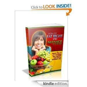 How To Eat Right And Manage Your Life Anonymous  Kindle 