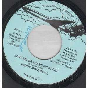  LOVE ME OR LEAVE ME ALONE 7 INCH (7 VINYL 45) US SUCCESS 