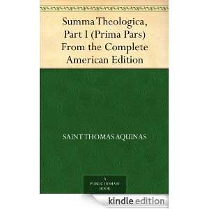 Summa Theologica, Part I (Prima Pars) From the Complete American 