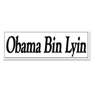  Obama Bin Lyin   Republican Bumper Sticker: Everything 