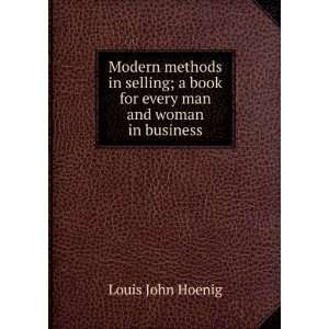   book for every man and woman in business: Louis John Hoenig: Books