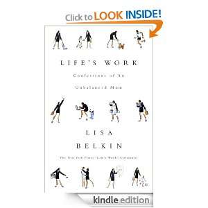 Lifes Work Lisa Belkin  Kindle Store