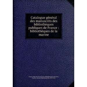 manuscrits des bibliothÃ¨ques publiques de France  bibliothÃ¨ques 