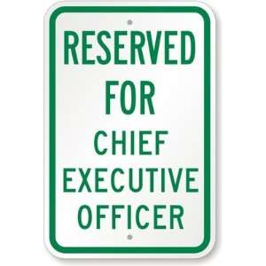  Reserved For Chief Executive Officer Engineer Grade Sign 