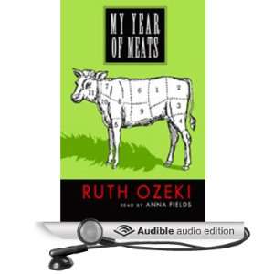  My Year of Meats (Audible Audio Edition) Ruth Ozeki, Anna 