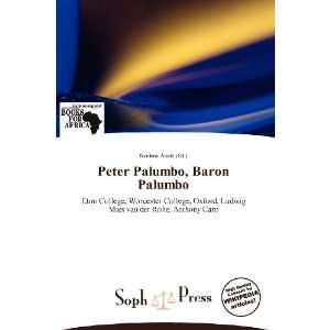   Peter Palumbo, Baron Palumbo (9786137890196) Noelene Aoide Books