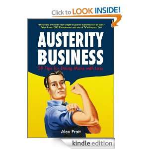 Austerity Business 39 Tips for Doing More With Less [Kindle Edition]
