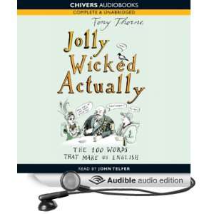  Jolly Wicked, Actually The 100 Words that Make Us English 