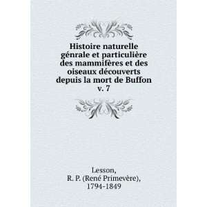   couverts depuis la mort de Buffon. v. 7 R. P. (RenÃ© PrimevÃ¨re