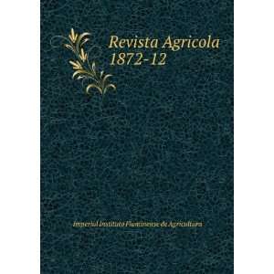   Agricola 1872 12 Imperial Instituto Fluminense de Agricultura Books