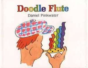 Doodle Flute by Daniel Pinkwater 1991, Hardcover  