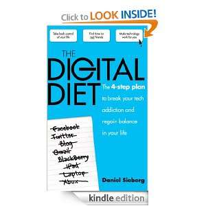 The Digital Diet: The 4 step plan to break your tech addiction and 