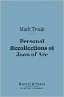 Personal Recollections of Joan of Arc ( Digital Library)