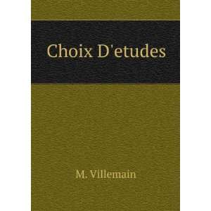  Choix Detudes: M. Villemain: Books