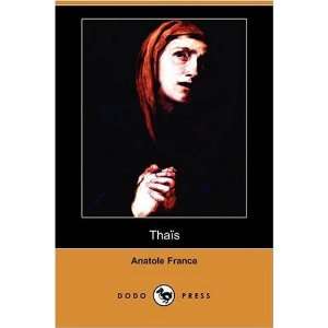   Thais (Dodo Press) (French Edition) [Paperback] Anatole France Books