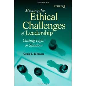  Meeting the Ethical Challenges of Leadership: Casting 