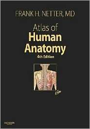 Atlas of Human Anatomy, Professional Edition, (1416036997), Frank H 