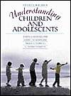 Understanding Children and Adolescents, (0205345271), Judith A 