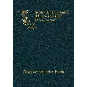   der Pharmazie. Bd.165 166 1863 Deutscher Apotheker Verein Books