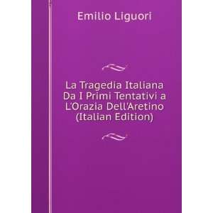   Orazia DellAretino (Italian Edition) Emilio Liguori Books
