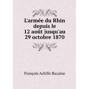  LarmÃ©e du Rhin depuis le 12 aoÃ»t jusquau 29 