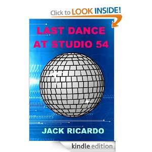 Last Dance at Studio 54 Jack Ricardo  Kindle Store