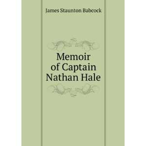    Memoir of Captain Nathan Hale James Staunton Babcock Books