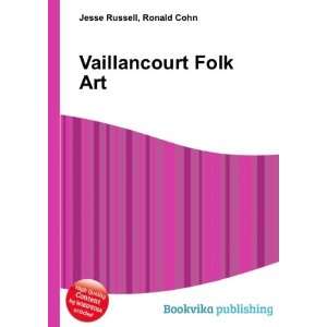  Vaillancourt Folk Art Ronald Cohn Jesse Russell Books