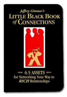 Little Black Book of Connections 6.5 Assets for Networking Your Way 