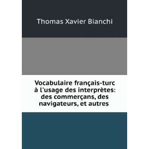   §ans, des navigateurs, et autres . Thomas Xavier Bianchi Books