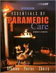 Essentials of Paramedic Care, (0130995215), Robert S. Porter 