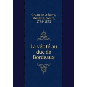   au duc de Bordeaux Modeste, comte, 1795 1872 Gruau de la Barre Books