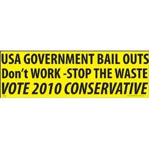  US Government Bail Outs Dont Work Stop the Waste Vote 