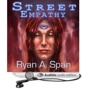  Street Empathy (Audible Audio Edition) Ryan A. Span 