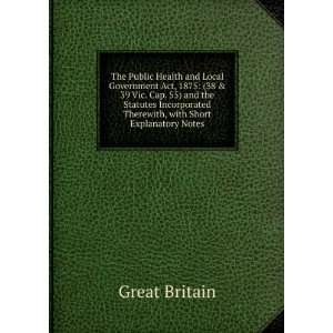  The Public Health and Local Government Act, 1875 (38 & 39 