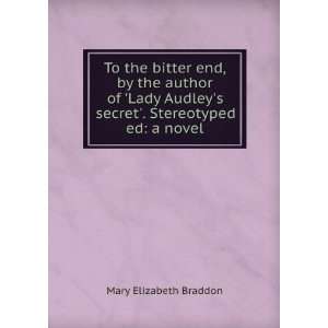   secret. Stereotyped ed a novel Mary Elizabeth Braddon Books