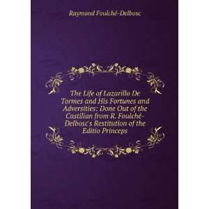   Restitution of the Editio Princeps Raymond FoulchÃ© Delbosc Books