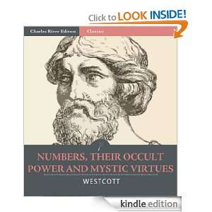 Numbers, Their Occult Power and Mystic Virtues (Illustrated) William 