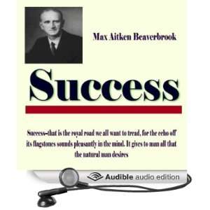  Success (Audible Audio Edition) Max K Aitken Beaverbrook Books