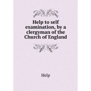  Help to self examination, by a clergyman of the Church of 