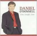 Live, Laugh, Love Daniel ODonnell $16.99