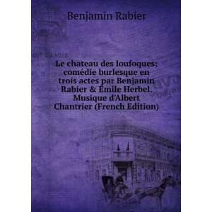   . Musique dAlbert Chantrier (French Edition) Benjamin Rabier Books